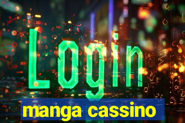 manga cassino