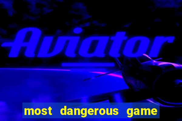 most dangerous game 2020 vizerhd