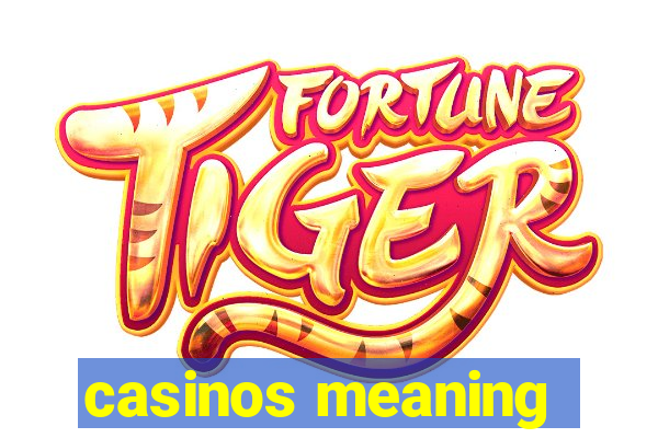 casinos meaning