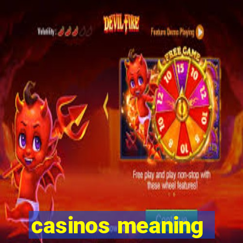 casinos meaning