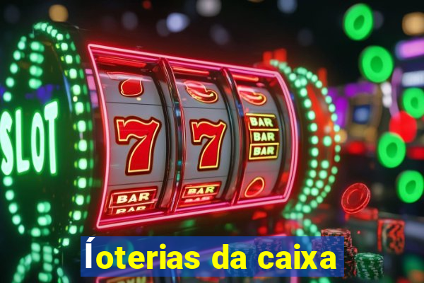 ĺoterias da caixa