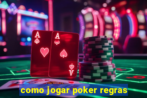 como jogar poker regras