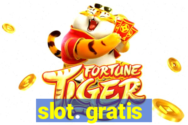 slot. gratis