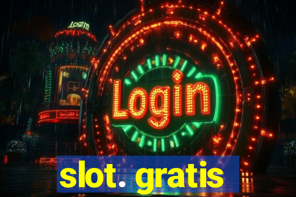 slot. gratis