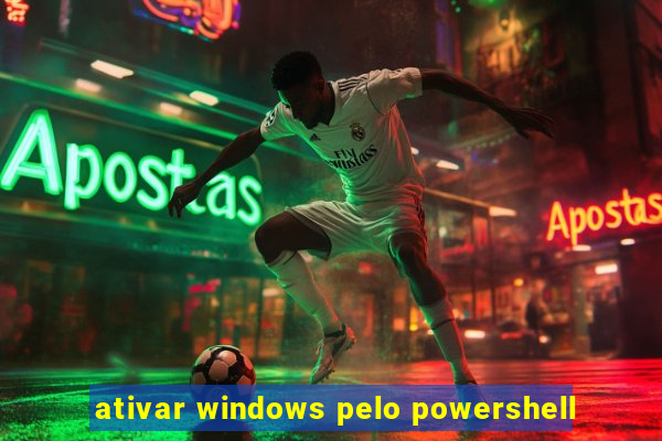 ativar windows pelo powershell