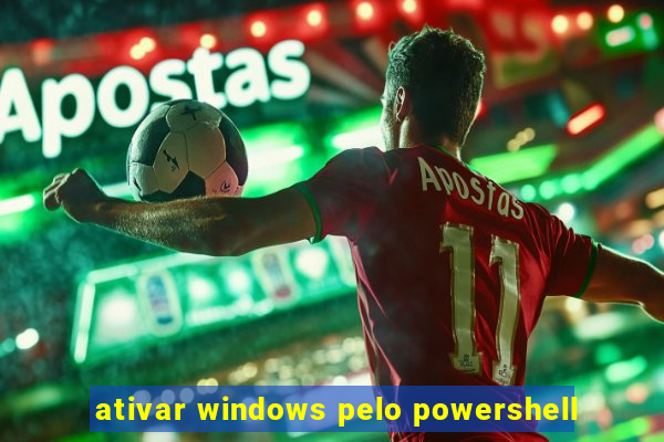 ativar windows pelo powershell