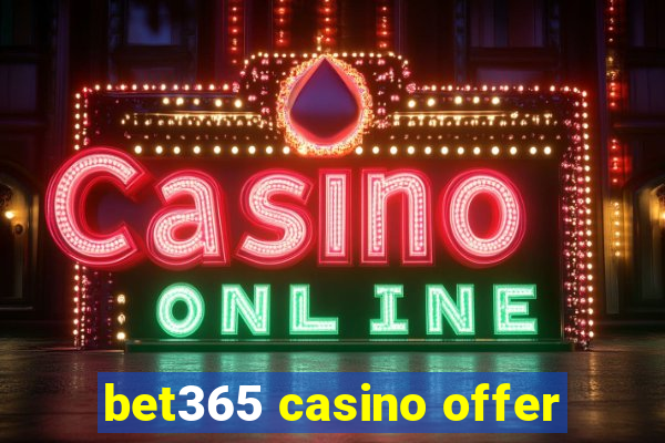 bet365 casino offer