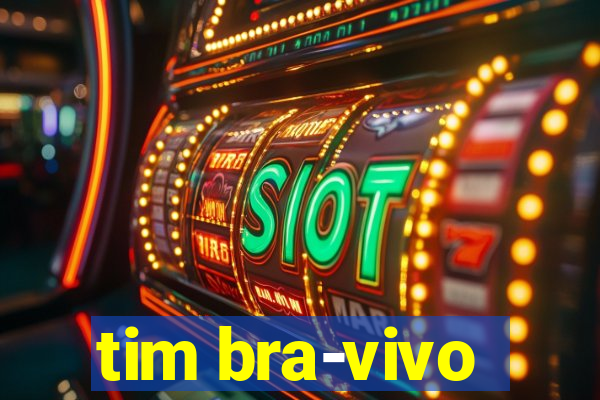 tim bra-vivo