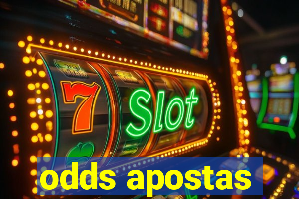 odds apostas