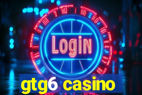 gtg6 casino