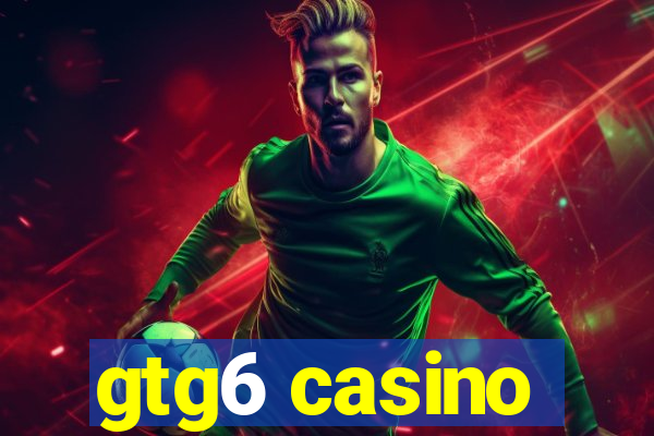 gtg6 casino