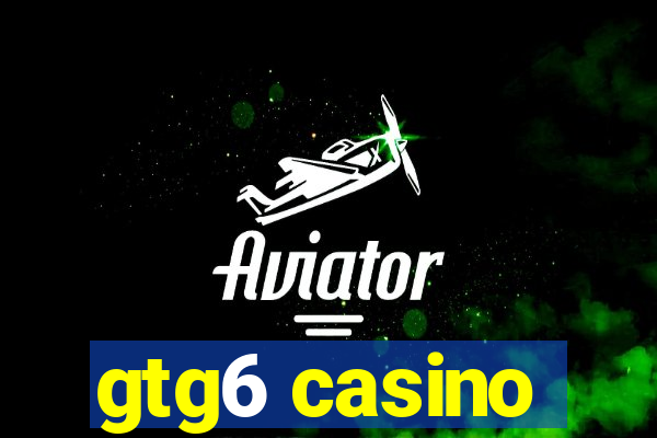 gtg6 casino