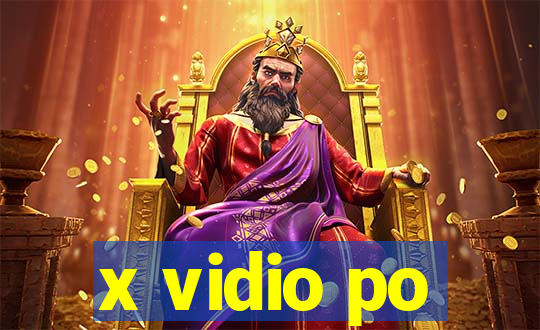 x vidio po