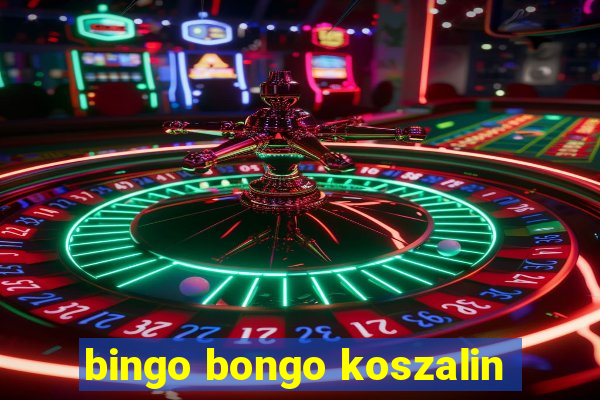 bingo bongo koszalin