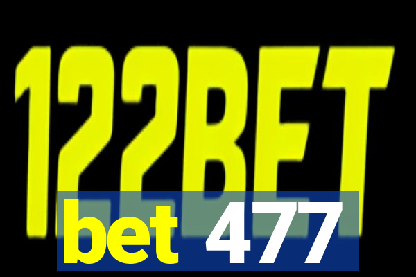 bet 477