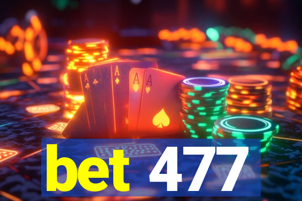 bet 477