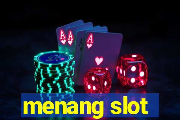 menang slot