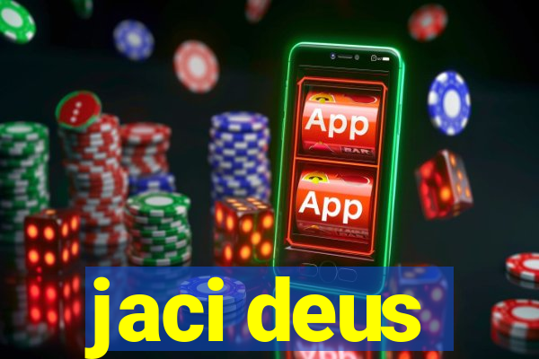 jaci deus