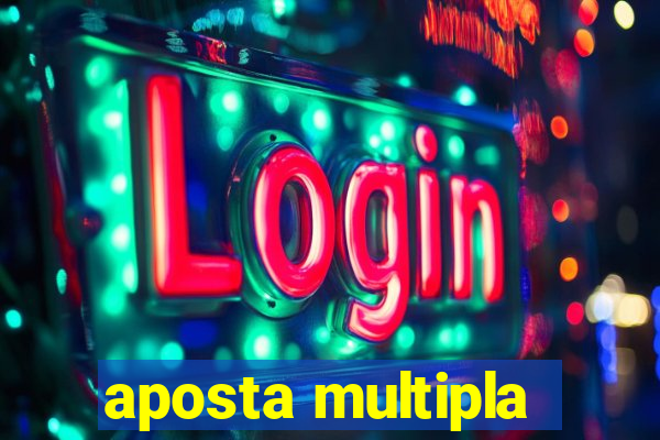 aposta multipla