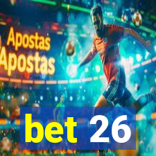 bet 26