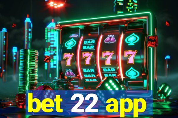 bet 22 app