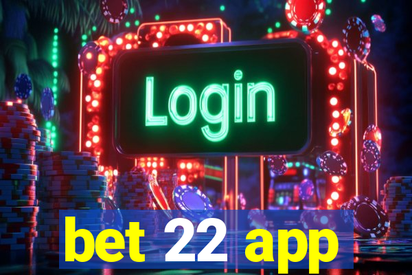 bet 22 app