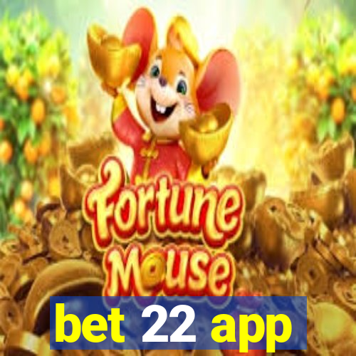 bet 22 app