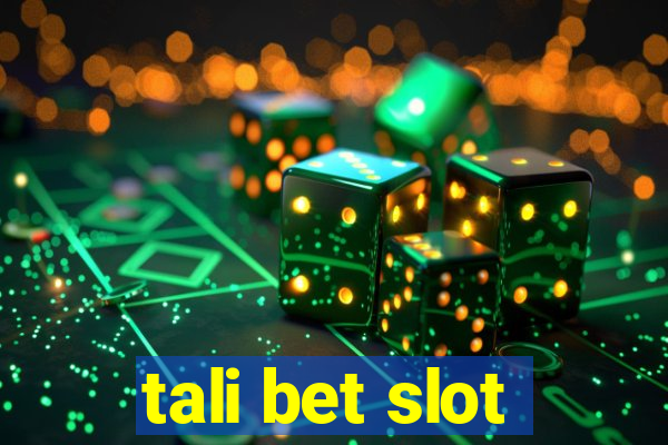 tali bet slot