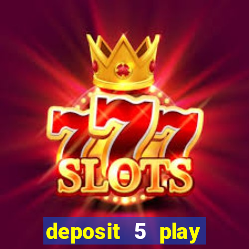 deposit 5 play with 30 bingo