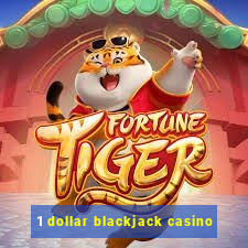 1 dollar blackjack casino