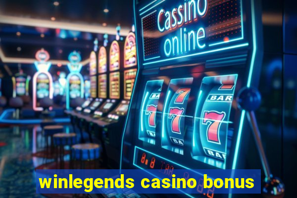 winlegends casino bonus