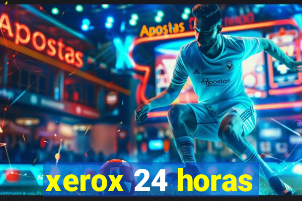 xerox 24 horas