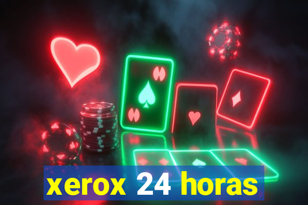 xerox 24 horas