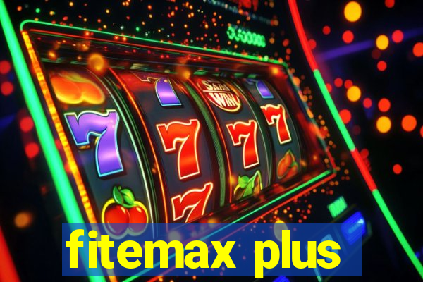 fitemax plus