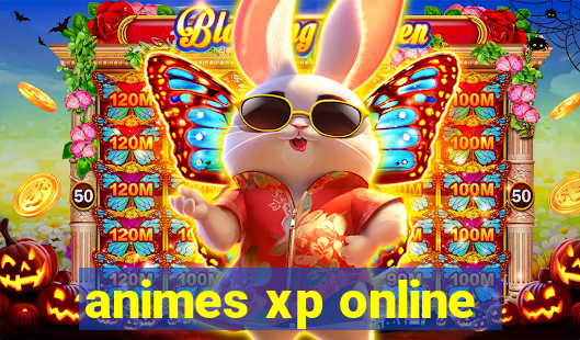 animes xp online