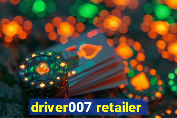 driver007 retailer