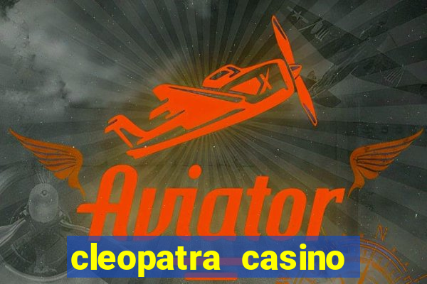 cleopatra casino slots free