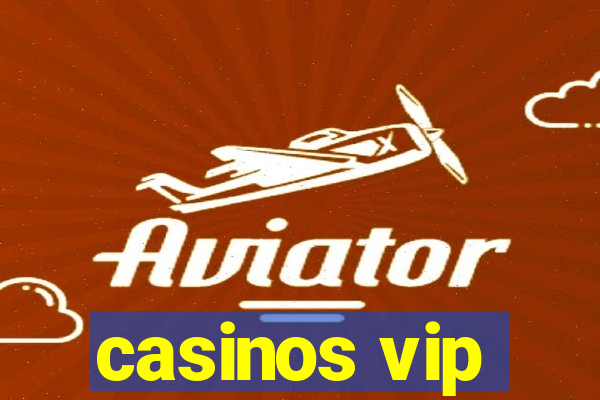 casinos vip