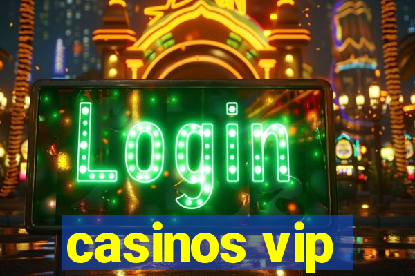 casinos vip