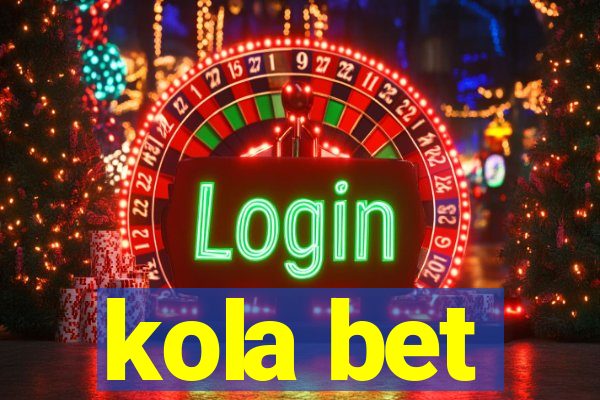 kola bet