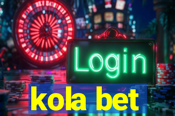 kola bet