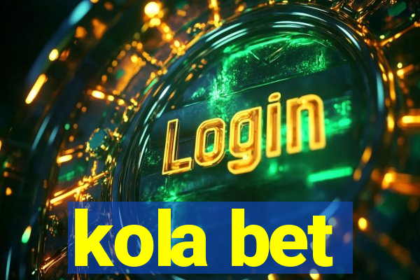 kola bet