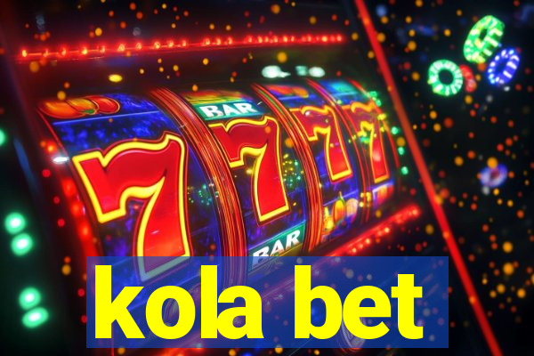 kola bet