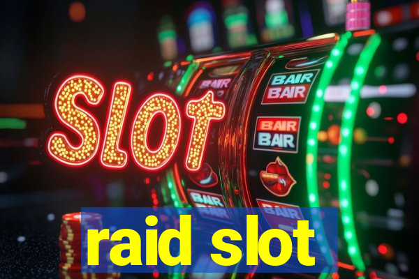 raid slot