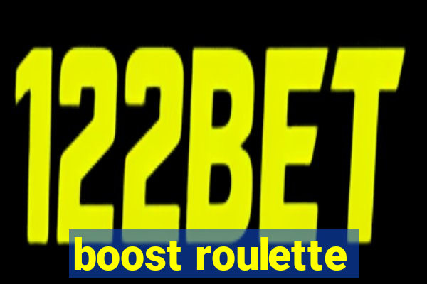 boost roulette