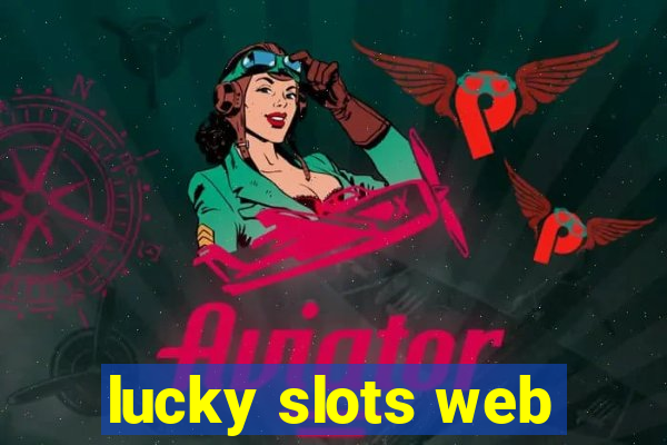 lucky slots web