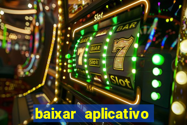 baixar aplicativo galera bet