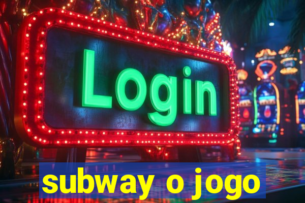 subway o jogo