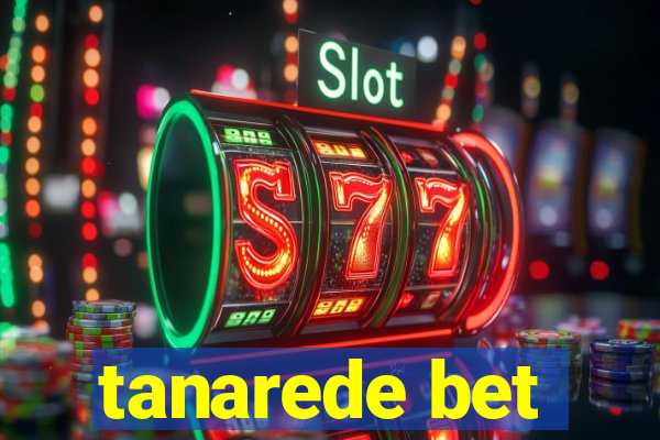 tanarede bet