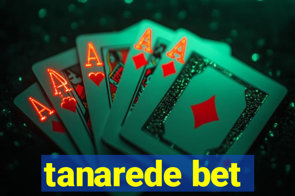 tanarede bet